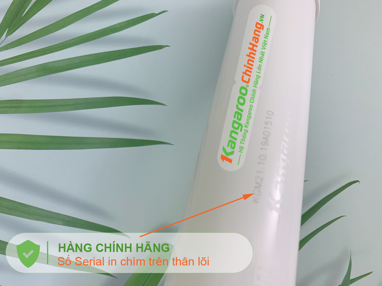 Số Serial của lõi được in trên Lõi lọc nước Kangaroo Hydrogen số 8 Mineral + (HA) Số Serial của lõi được in trên Lõi lọc nước Kangaroo Hydrogen số 8 Mineral + (HA)